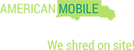 American Mobile Shredding - Chicago's On-Site Mobile Records Shredding & Document Destruction Specialists
